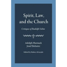 Spirit, Law, and the Church: Critiques of Rudolph Sohm