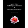 Agent-Based Modeling and Simulation II: Actions, Cohorts and Analysis of Results