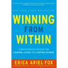 Winning from Within: A Breakthrough Method for Leading, Living, and Lasting Change