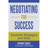 Negotiating for Success: Essential Strategies and Skills