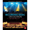 Recording Music on Location: Capturing the Live Performance