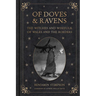 Of Doves and Ravens: The Witches and Wisefolk of Wales and the Borders