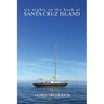 Six Nights on the Hook at Santa Cruz Island