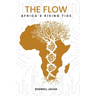 The Flow: Africa's Rising Tide