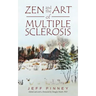 Zen and the Art of Multiple Sclerosis
