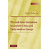 War and State Formation in Ancient China and Early Modern Europe