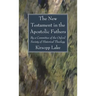 The New Testament in the Apostolic Fathers