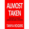 Almost Taken: The story of how I almost became a statistic