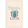The Case of the Tiffany Killer: A Peggy Hart Mystery