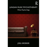 Jungian Music Psychotherapy: When Psyche Sings
