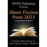WDM Presents: Short Fiction from 2021 (Large Print Edition)