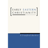 Early Eastern Christianity