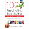 102 Fascinating Bible Studies on the New Testament