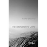 The National Park to Come