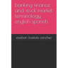 banking finance and stock market terminology english spanish