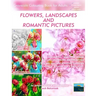 Flowers, Landscapes and Romantic Pictures - Grayscale Colouring Book for Adults (Deshading): Ready to Paint or Colour Adult Colouring Book with Lovely
