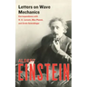 Letters on Wave Mechanics: Correspondence with H. A. Lorentz, Max Planck, and Erwin Schrödinger