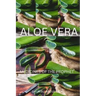 Aloe Vera Medicine: Medicines of The Prophet