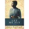 Let Me Fly