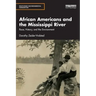African Americans and the Mississippi River: Race, History, and the Environment