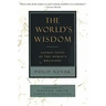 The World's Wisdom: Sacred Texts of the World's Religions