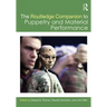 The Routledge Companion to Puppetry and Material Performance