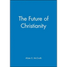 The Future of Christianity