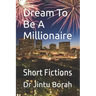 Dream To Be A Millionaire: Short Fictions