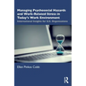 Managing Psychosocial Hazards and Work-Related Stress in Today's Work Environment: International Insights for U.S. Organizations