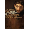 A Man Attested by God: The Human Jesus of the Synoptic Gospels