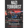 Nazi Terrorist: Completely Updated and Extended 2022 edition