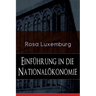 Einführung in die Nationalökonomie: Was ist Nationalökonomie? + Wirtschaftsgeschichtliches + Die Warenproduktion + Lohnarbeit + Die Tendenzen der kapi