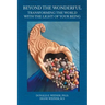 Beyond the Wonderful: Transforming the World with the Light of Your Being