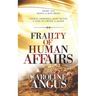 Frailty of Human Affairs