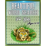 Beautiful Word Search for Kids Ages 6-10: This Word Search Book Will Be Interesting For Boys, Girls, Toddlers in EXTRA large print (8.5" x 11")