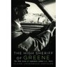 The High Sheriff of Greene: The True Story of Legendary Lawman L.L. Wyatt