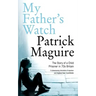 My Father's Watch: The Story of a Child Prisoner in 70s Britain