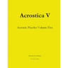 Acrostica V: Acrostic Puzzles Volume Five