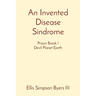 An Invented Disease Sindrome: Prison Break ! Devil Planet Earth