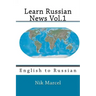 Learn Russian News Vol.1: English to Russian