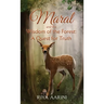 Maral and the Wisdom of the Forest: A Quest for Truth