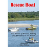 Rescue Boat: True Stories of Rescues, Fishing, and Adventures on the Water