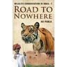 Road to Nowhere: Wildlife Conservation in India-1