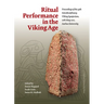Ritual Performance in the Viking Age: Proceedings of the 39th Interdisciplinary Viking Symposium, 20 Th May 2022, Aarhus University
