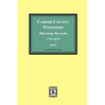 Carter County, Tennessee Marriage Records, 1796-1870