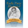 Early Piety Illustrated: Memoir of Nathan W. Dickerman, the Little Sufferer