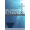 Can I Get a Witness?: How to Understand and Set Free Jehovah's Witnesses