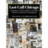 Last Call Chicago: A History of 1001 LGBTQ-Friendly Taverns, Haunts & Hangouts