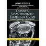 Donny's Unauthorized Technical Guide to Harley-Davidson, 1936 to Present: Volume V: Part II of II-The Shovelhead: 1966 to 1985