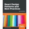 React Design Patterns and Best Practices, Second Edition